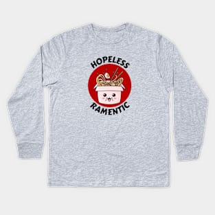 Hopeless Ramentic | Ramen Pun Kids Long Sleeve T-Shirt